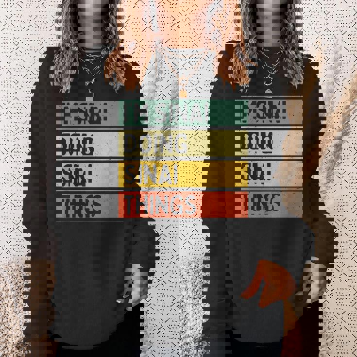 I'minai Doinginai Things 面白い名言 スウェットシャツ 彼女への贈り物