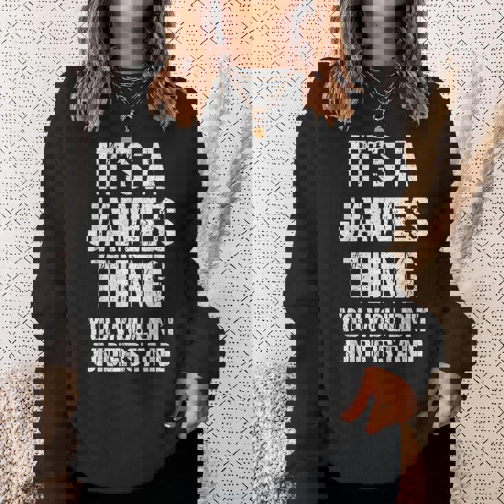 It's A James Thing You Wouldn't Understand James Thing スウェットシャツ 彼女への贈り物