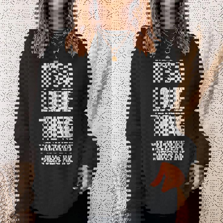 It's A Louie Thing You Wouldn't Understand Louie Thing スウェットシャツ 彼女への贈り物