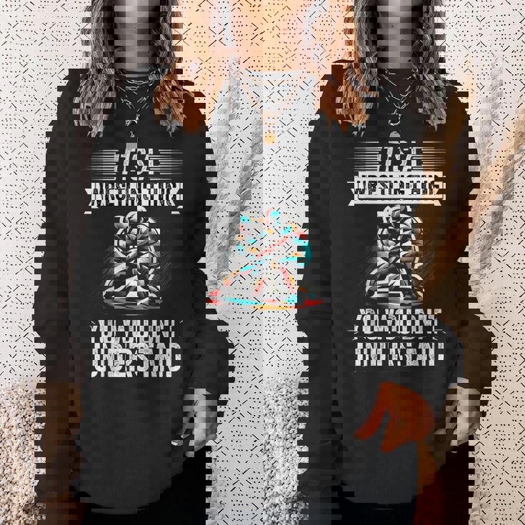 It's A Wrestling Thing You Wouldn't Understanding Fighter スウェットシャツ 彼女への贈り物