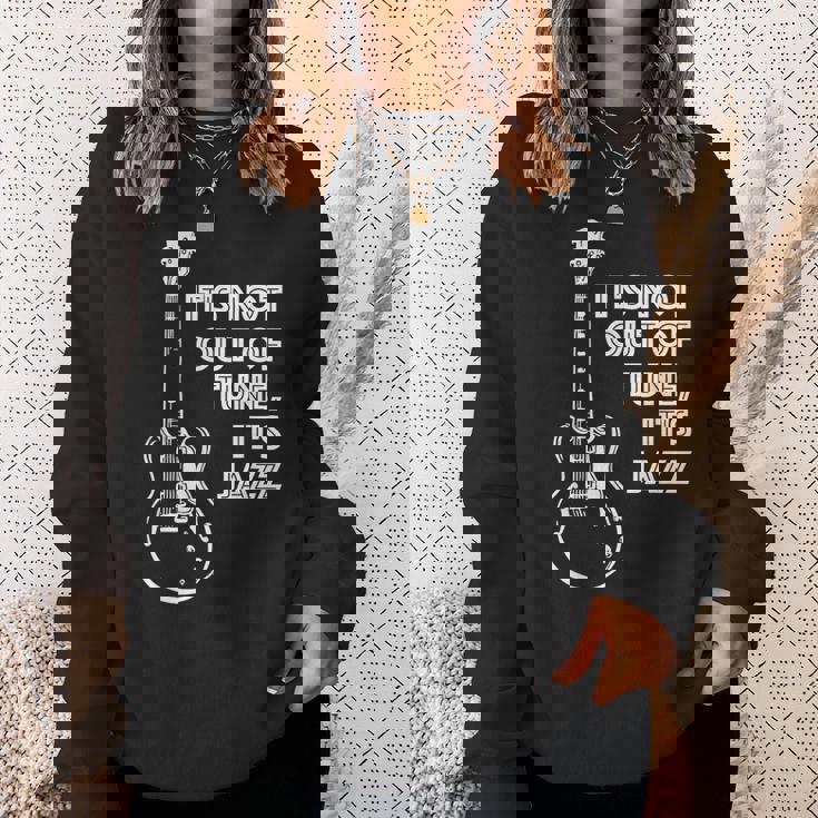 It's Not Out Of Tune It's Jazz スウェットシャツ 彼女への贈り物