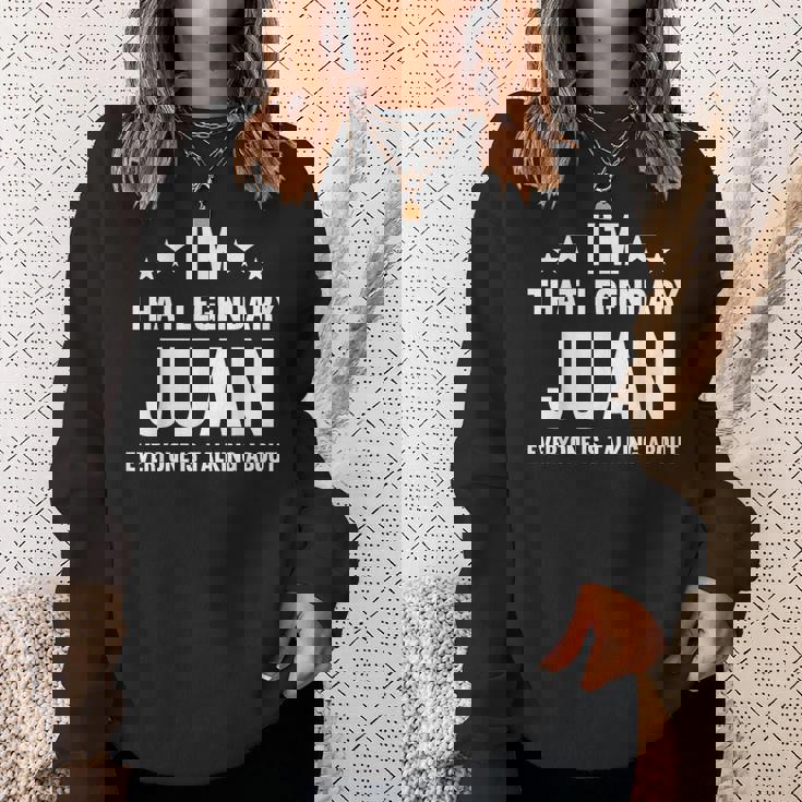 Juan 個人名 I'm That Legendary Juan Juan スウェットシャツ 彼女への贈り物
