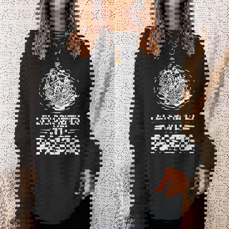 Life Is Better With パスタ スパゲッティ イタリア料理好き スウェットシャツ 彼女への贈り物