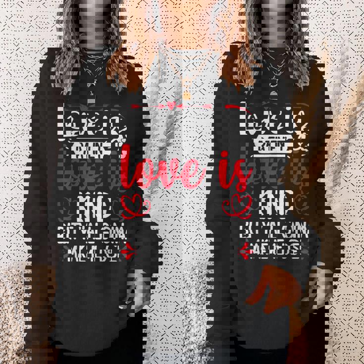 Love Is Patient But Y'all Make Me Lose My Mind Faith スウェットシャツ 彼女への贈り物