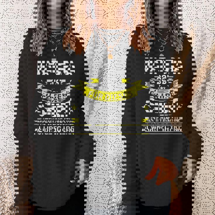Matura 2025 Für Dieses Musste Würde Ich Matura Bestanden Sweatshirt Geschenke für Sie