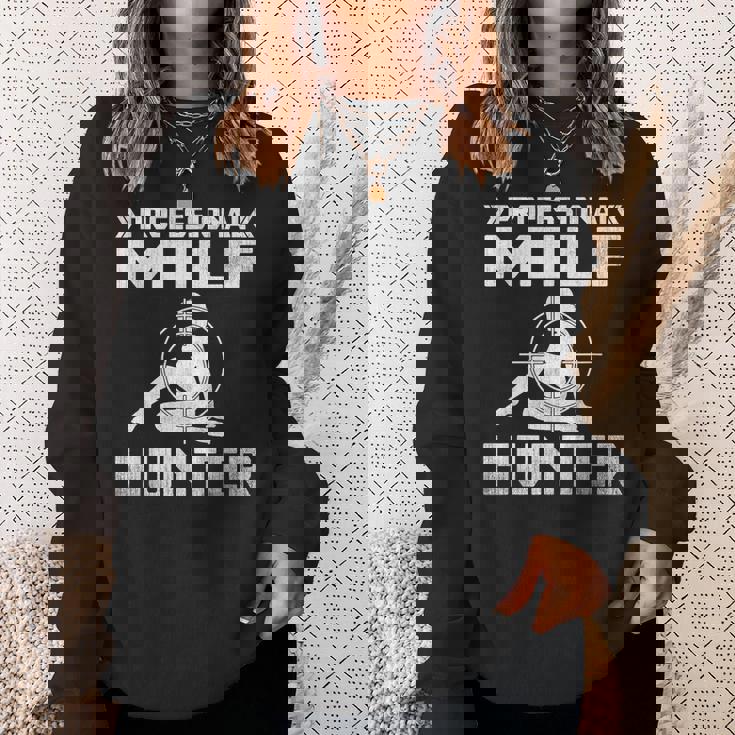 Milf Hunter シングルホットダディ アダルトジョーク スウェットシャツ 彼女への贈り物