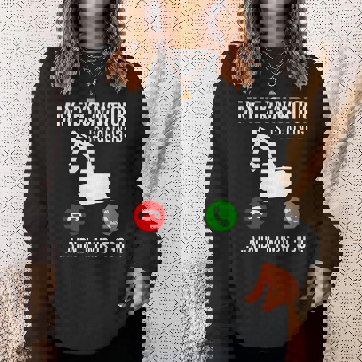 My Excavator Is Calling 面白い重機オペレーター スウェットシャツ 彼女への贈り物