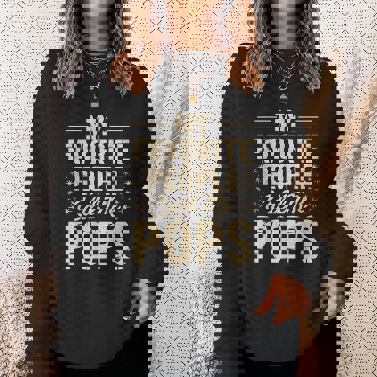 My Favorite People Call Me Pops Fathers Day スウェットシャツ 彼女への贈り物