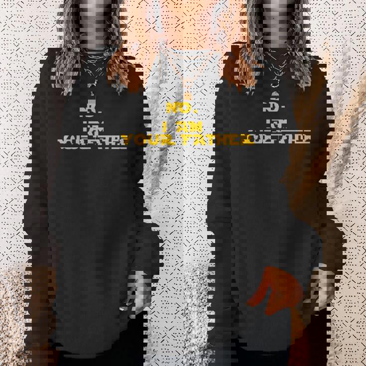 No I Am Your Father From That Movie 引用 スウェットシャツ 彼女への贈り物