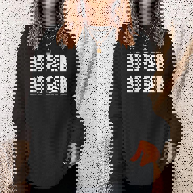 No Pain No Gain Fitness Gym Inspirational Motivation Quotes スウェットシャツ 彼女への贈り物