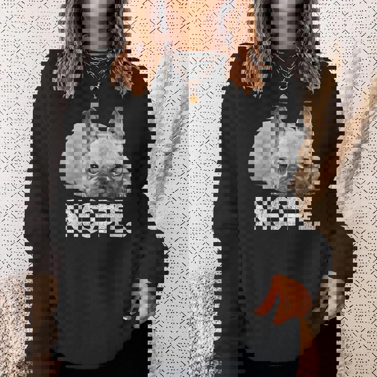 Nope Lazy French Bulldog No Dog フレンチブルドッグ スウェットシャツ 彼女への贈り物