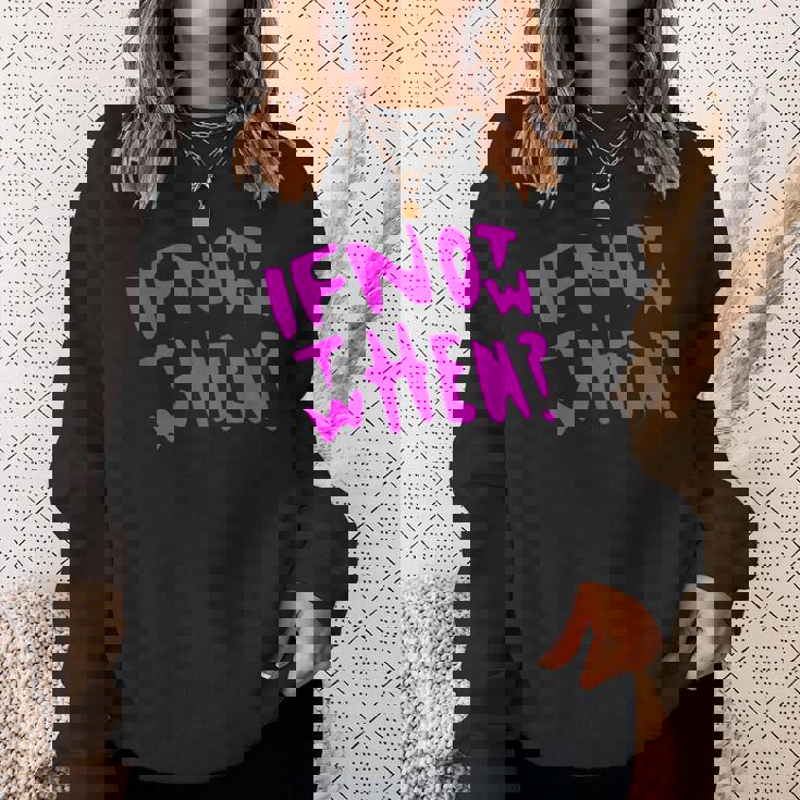 Pink If Not Now Then When Hustle ピンクカラーグラフィック スウェットシャツ 彼女への贈り物