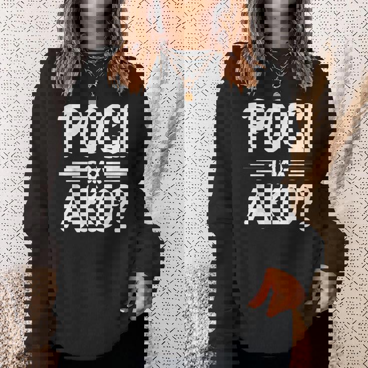 Pogi Ba Akoフィリピン人 スウェットシャツ 彼女への贈り物