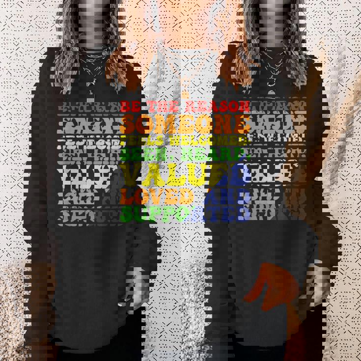 Be The Reason 誰かが歓迎されていると感じる スウェットシャツ 彼女への贈り物