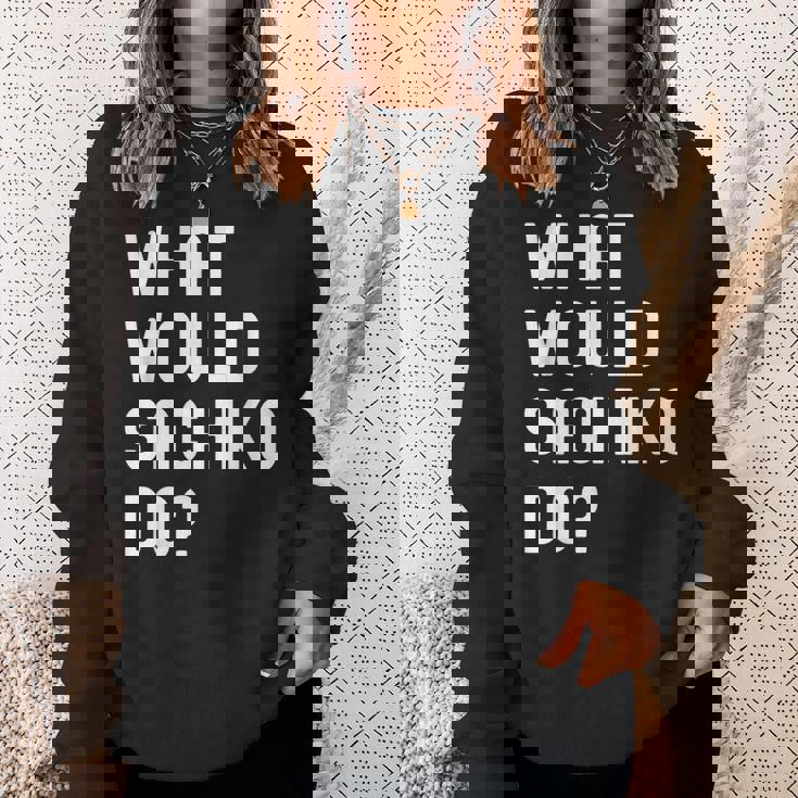 Sachiko ならどうするだろうか スウェットシャツ 彼女への贈り物