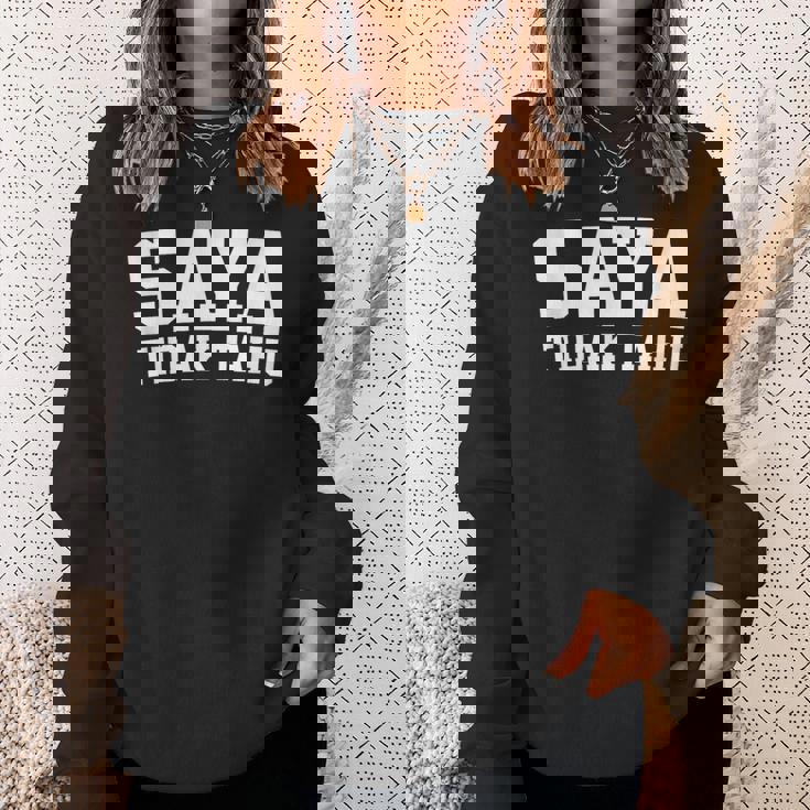 Saya Tidak Tahu インドネシアの学生 I Don't Know スウェットシャツ 彼女への贈り物