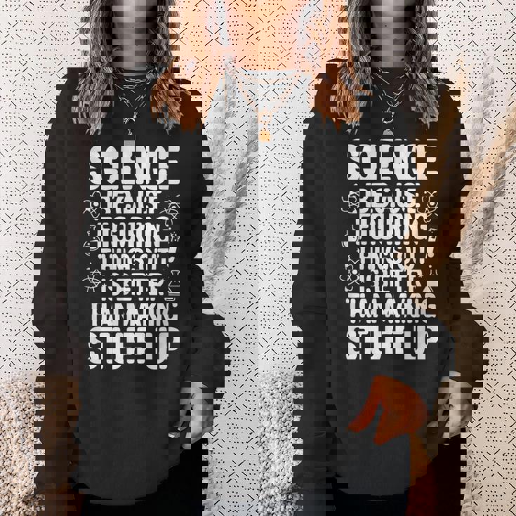 Science Because Figuring Things Out プロ 先生 科学 スウェットシャツ 彼女への贈り物