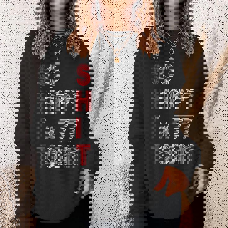 So Happy Im 77 Today 77 誕生日 77歳 77歳 誕生日 スウェットシャツ 彼女への贈り物