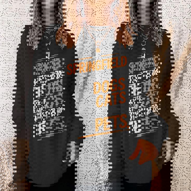 Springfieldでは、They Eating The Cats The Dogs The Pet スウェットシャツ 彼女への贈り物