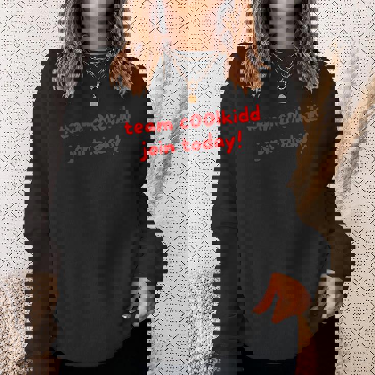 Team C00lkidd Join Today ファニー トレンド 引用 レディース メンズ スウェットシャツ 彼女への贈り物