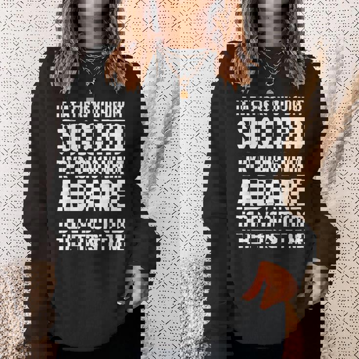 Try Doing What Adare Told Adare シャツ スウェットシャツ 彼女への贈り物