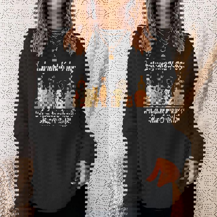 I Wanted Only Wanted 10 Dogs But If God Want Me Have 20 Then 40 スウェットシャツ 彼女への贈り物