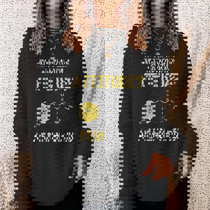 What Do You Call An Acid With An Attitude Problem スウェットシャツ 彼女への贈り物