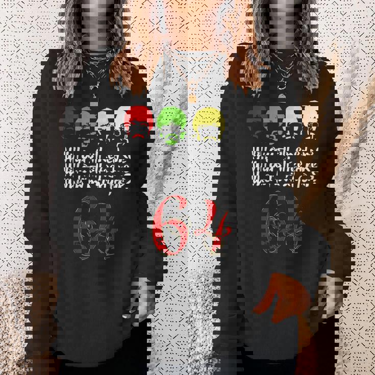 Will Youtill Need Me Feed Me When I'm 64 父の日 スウェットシャツ 彼女への贈り物