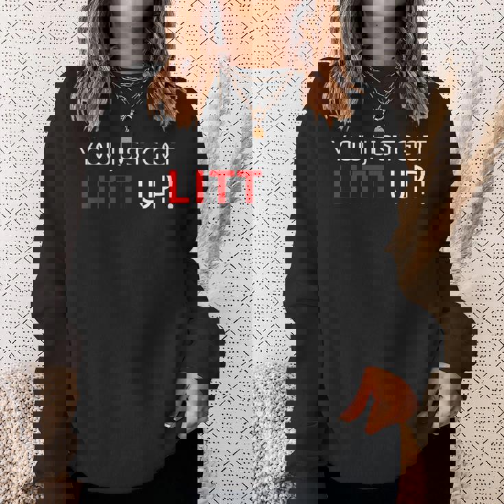 You Just Got Litt Up クールtシャツ スウェットシャツ 彼女への贈り物