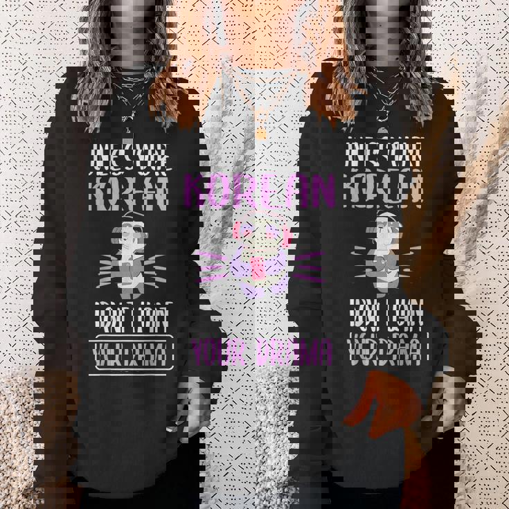 あなたが韓国人でない限り、私はあなたのドラマk-Dramaは欲しくない スウェットシャツ 彼女への贈り物