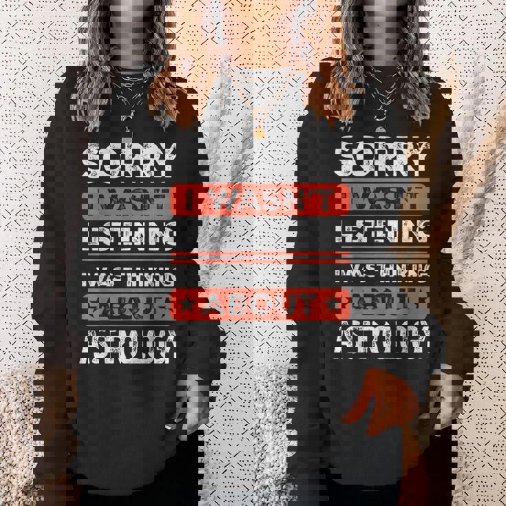 すみません、おもしろ占星術を聞いていませんでした スウェットシャツ 彼女への贈り物