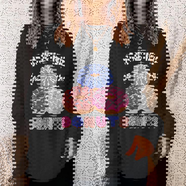 アイム・ジャスト・ヒア・フォー・ザ・ドーナツ・ファニー・ドーナツ・ラヴァー・ドーナツ スウェットシャツ 彼女への贈り物