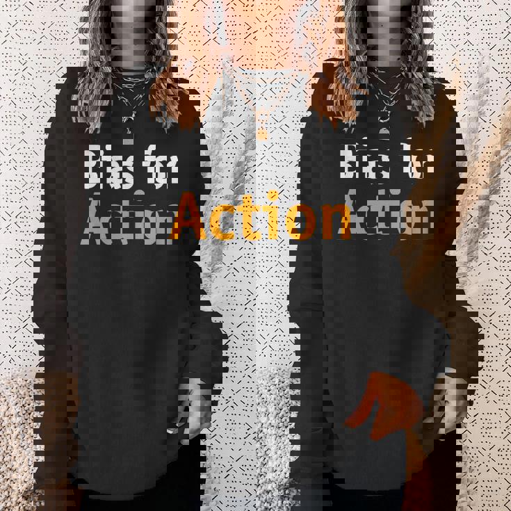 アクションへのバイアス スウェットシャツ 彼女への贈り物