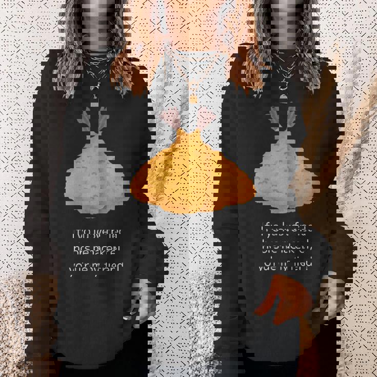 アジフライ好きなら、あなたは私の友達、アジフライ好き共有メッセージ スウェットシャツ 彼女への贈り物