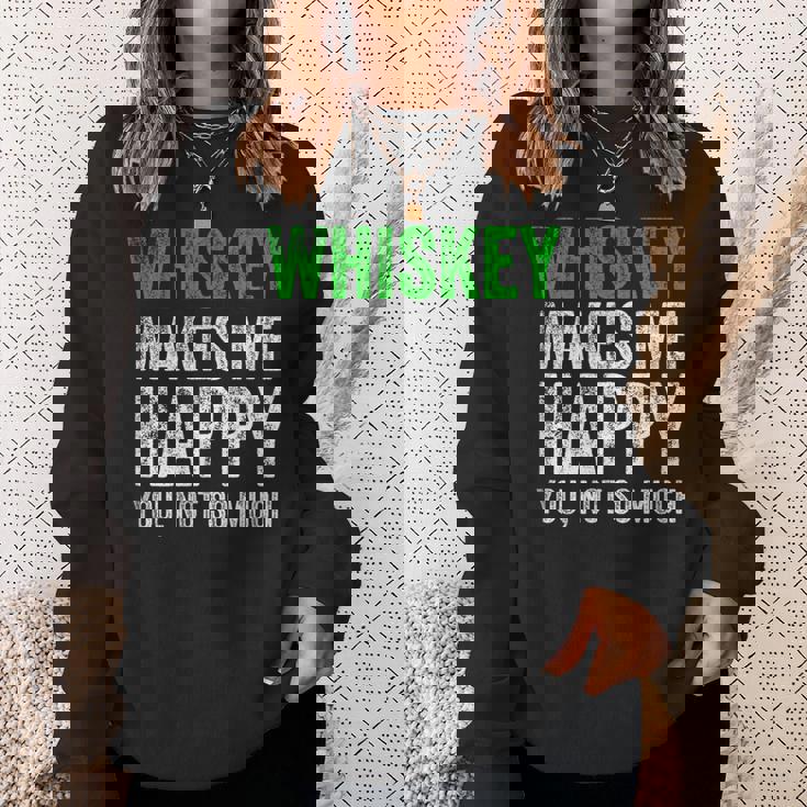 ウィスキーは私を幸せにします、You Noto Much ウイスキー スウェットシャツ 彼女への贈り物