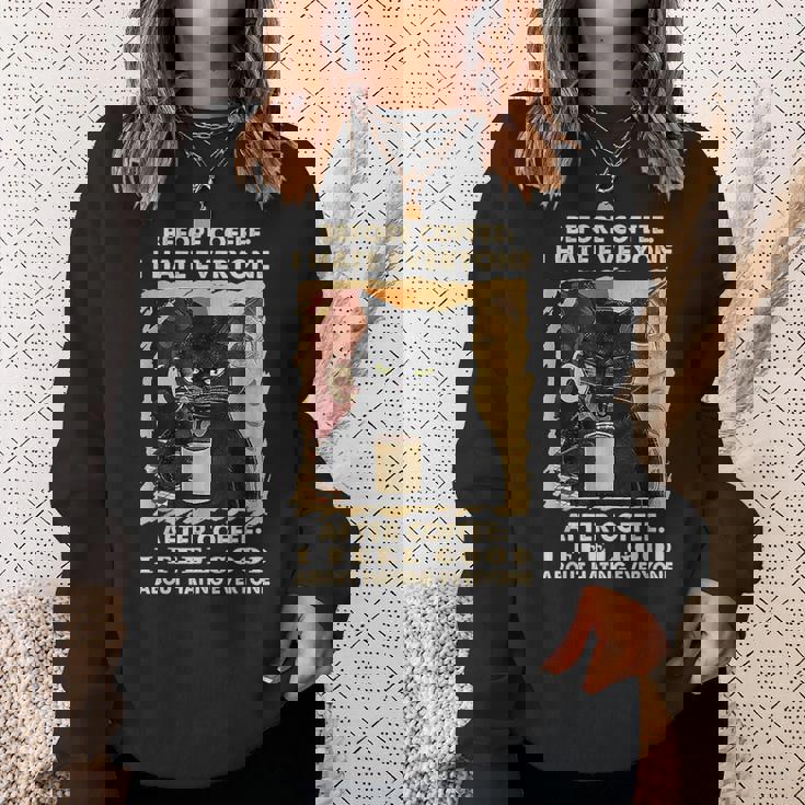 コーヒーの前にみんな嫌いな黒猫がコーヒーを飲む スウェットシャツ 彼女への贈り物