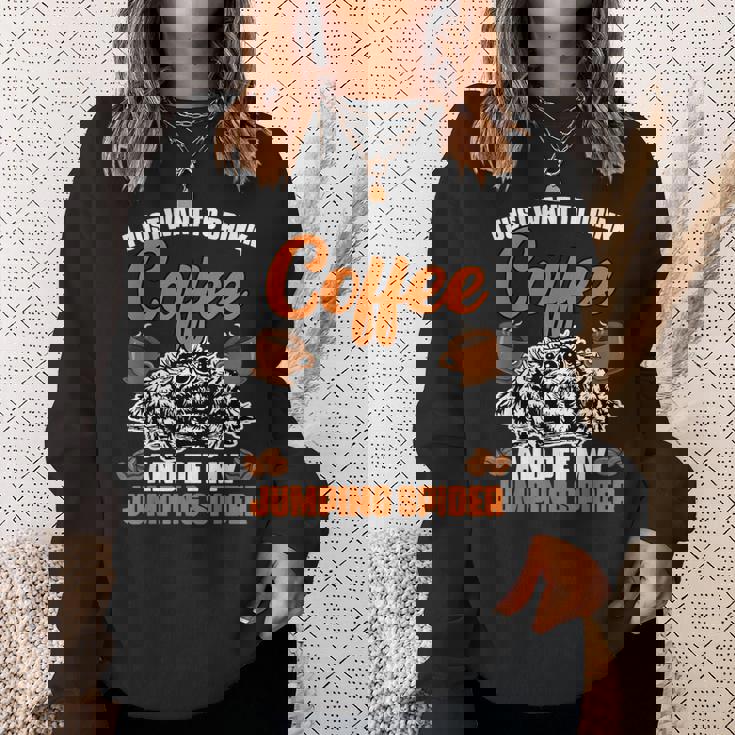 コーヒーを飲んで、面白いハエトリグモを撫でたいだけ スウェットシャツ 彼女への贈り物