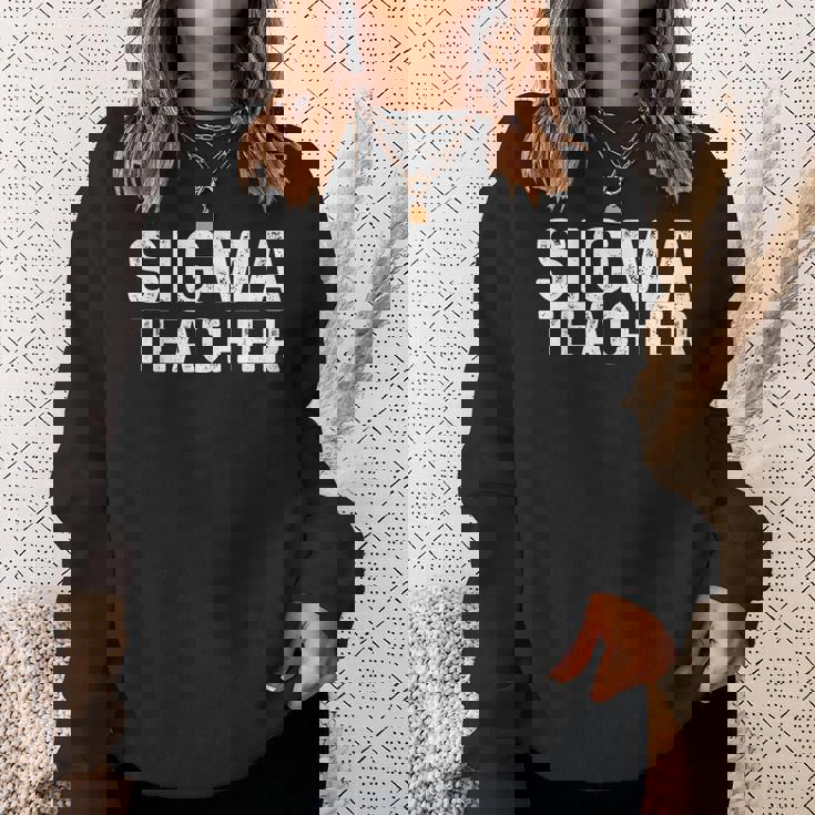 シグマティーチャーファニーミームラバーズシグマ スウェットシャツ 彼女への贈り物