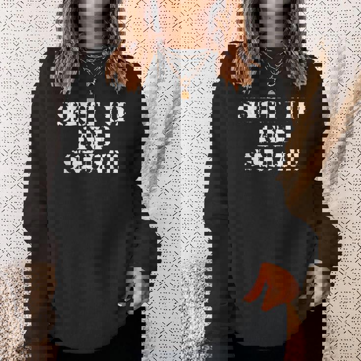 シャットアップしてスクワット。 スウェットシャツ 彼女への贈り物