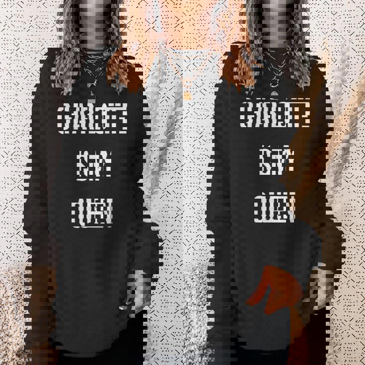 シャーロット・イズ・マイ・クイーン スウェットシャツ 彼女への贈り物