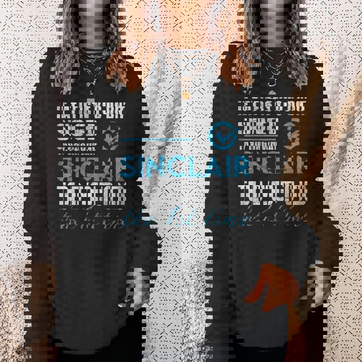 シンクレア名 シンクレアがあなたに言ったことを試してみてください スウェットシャツ 彼女への贈り物