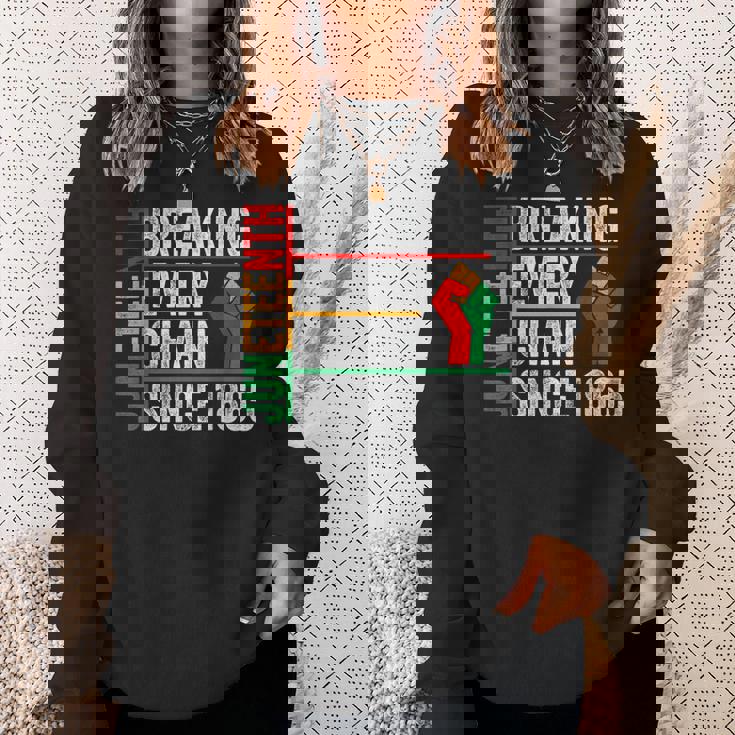 ジューンティーンスは1865年以来すべてのチェーンを断ち切りました スウェットシャツ 彼女への贈り物