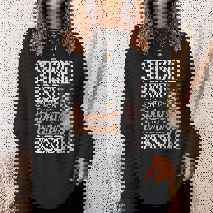 ストレスド・ブレスド・オブセスド・ボストン・テリア スウェットシャツ 彼女への贈り物