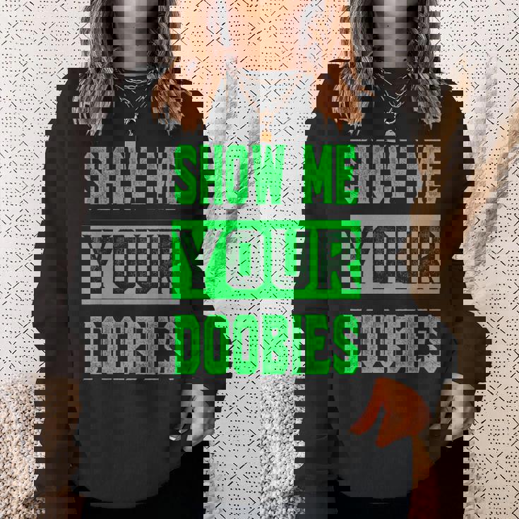 ドゥービーを見せて スウェットシャツ 彼女への贈り物