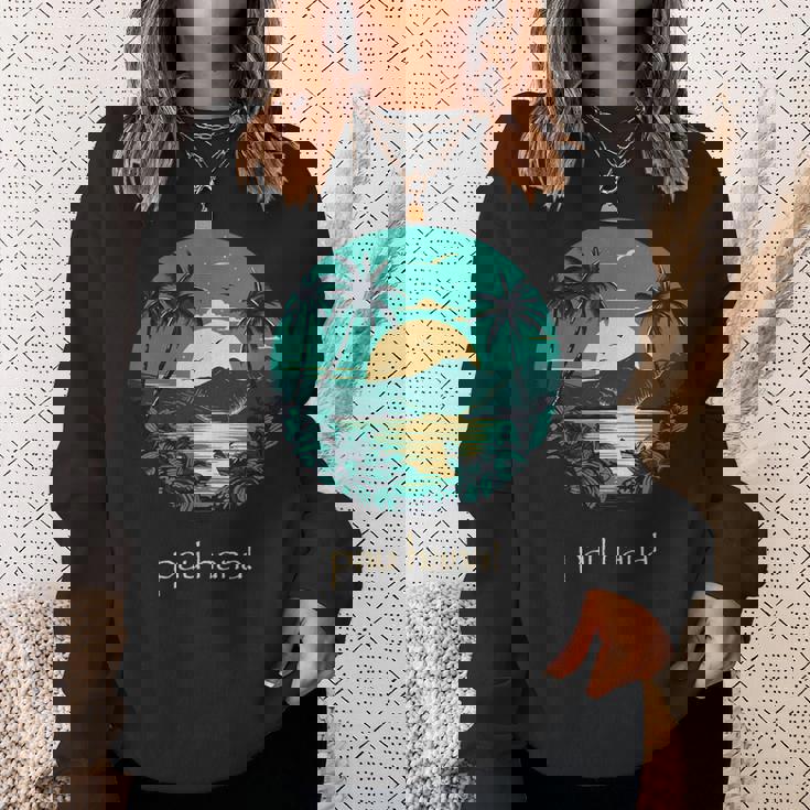 ハワイ語のパウハナはハッピータイムを意味します スウェットシャツ 彼女への贈り物