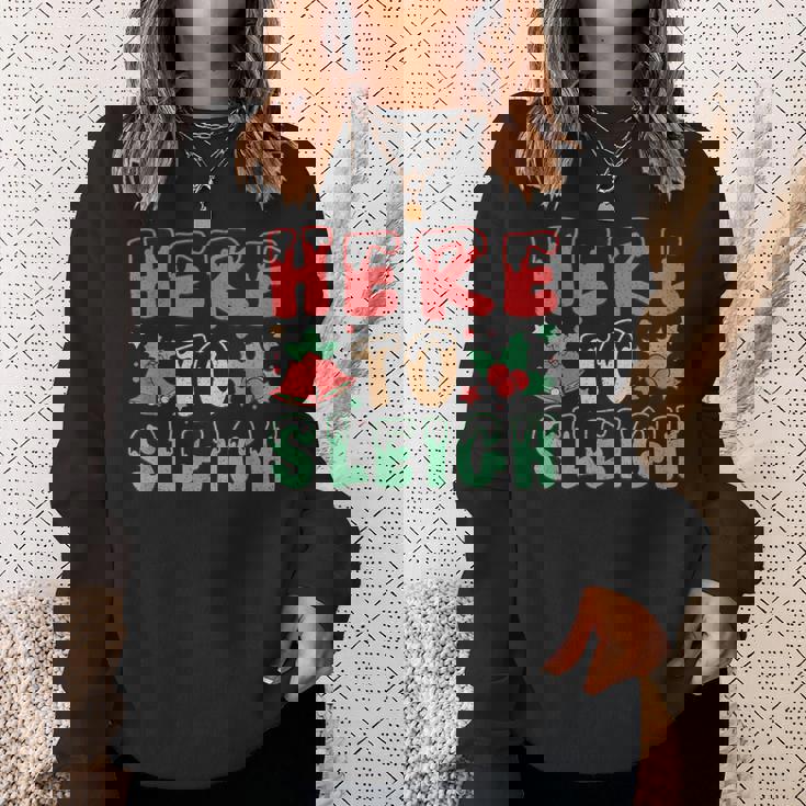 ヒア・トゥ・スレイ・ジョリー・クリスマス・バイブス スウェットシャツ 彼女への贈り物