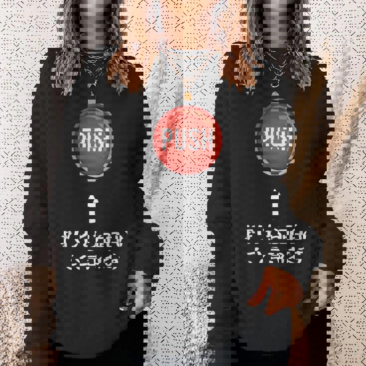 プッシュ 押したら面白いこと言います ジョーク おやじギャグ ギャグ おもしろ スウェットシャツ 彼女への贈り物