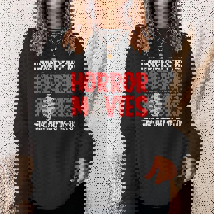 ホラー映画「I Wonder If Horror Movies Think About Me Too 」ホラームービー スウェットシャツ 彼女への贈り物