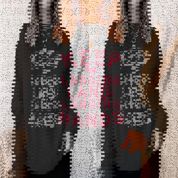 ラハイナの土地をラハイナの手元に残し、ハワイのマウイ島のために祈りましょう スウェットシャツ 彼女への贈り物