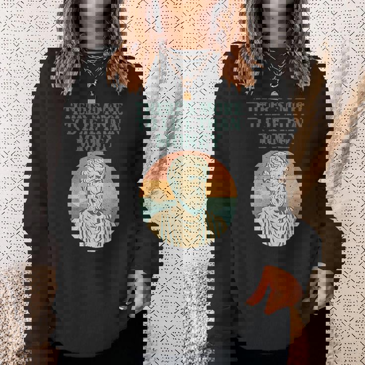人生にはお金以上のものがあります 哲学者古代 スウェットシャツ 彼女への贈り物